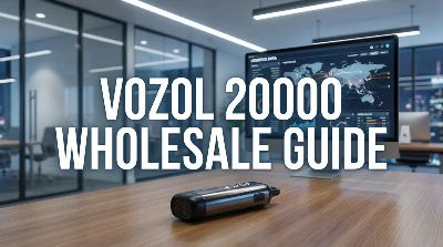 Galutinis „Vozol 20000 Puff“ vadovas didmeninės prekybos partneriams ✓